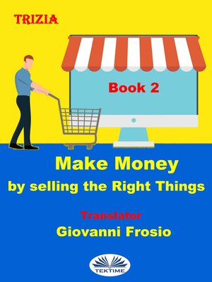 cover image of Make Money By Selling the  Right Things, Volume 2